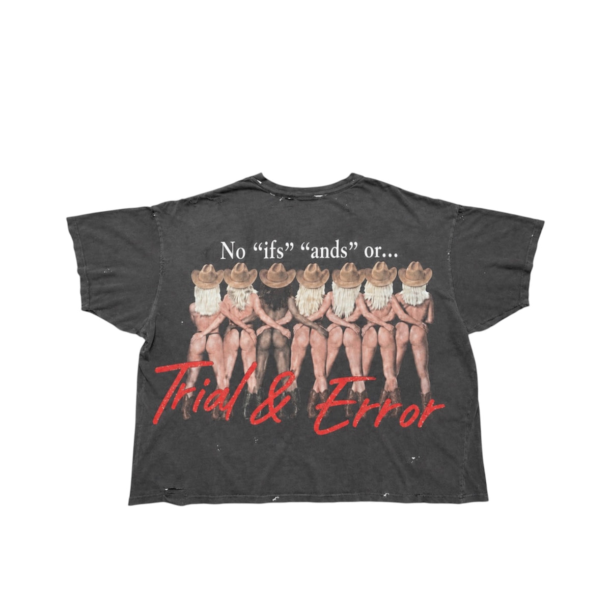 No if’s And’s or Butts Tee